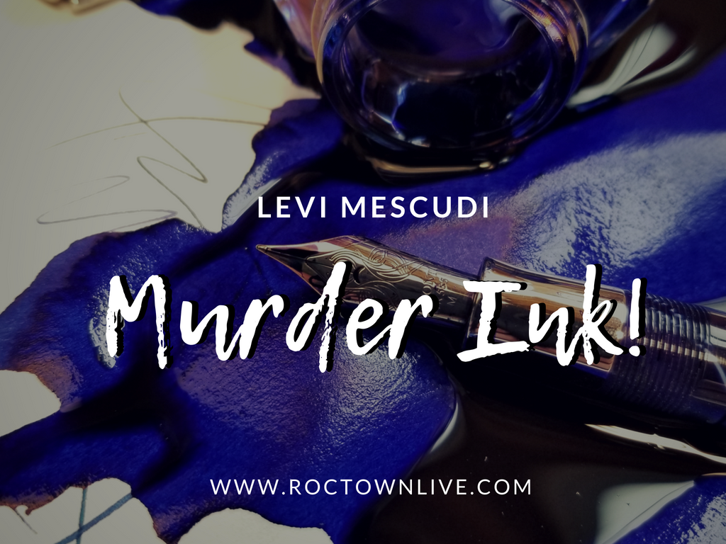 Murder Ink! — ROCTOWNLIVE